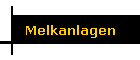 Melkanlagen