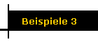 Beispiele 3